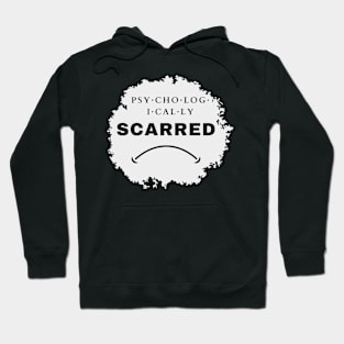 Psychologically Scarred Hoodie